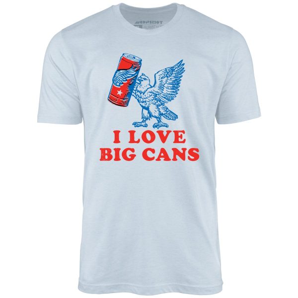 I Love Big Cans - Unisex T-Shirt - Image 2