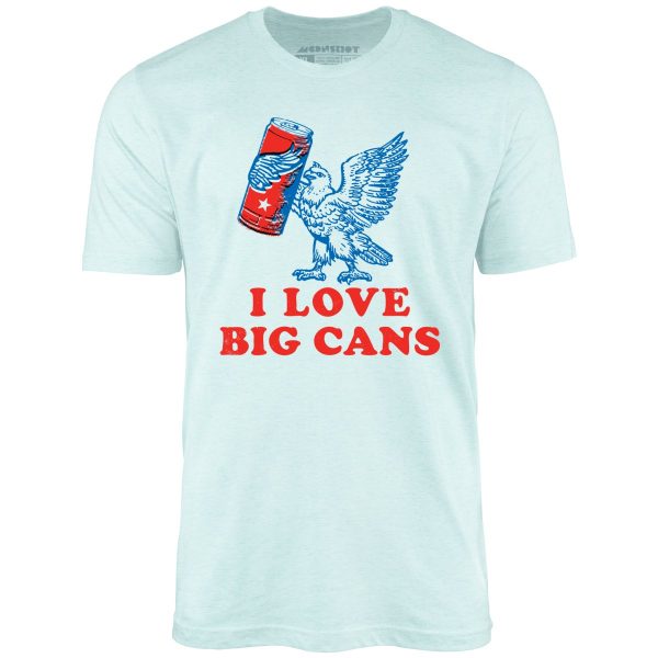 I Love Big Cans - Unisex T-Shirt - Image 5