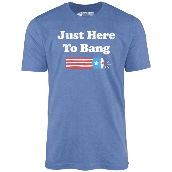 Just Here to Bang - Unisex T-Shirt - Image 10