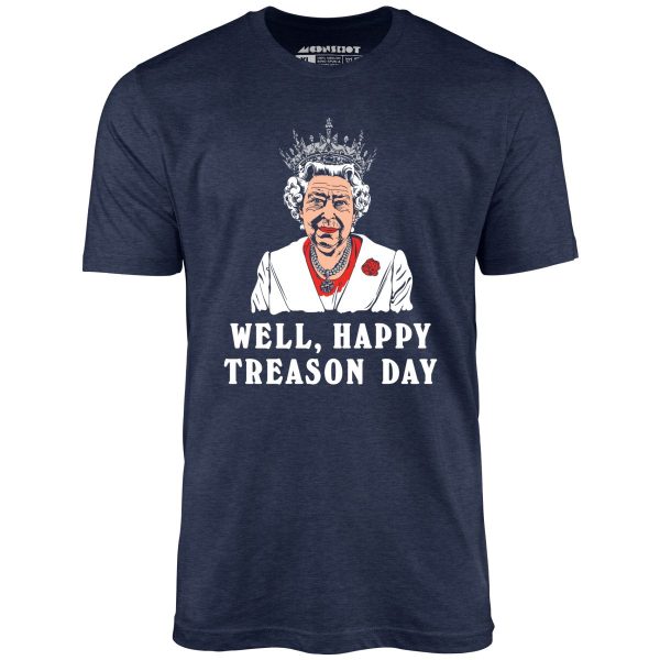 Well, Happy Treason Day - Unisex T-Shirt - Image 4